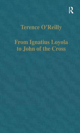 Terence O'Reilly - From Ignatius Loyola to John of the Cross, Inbunden