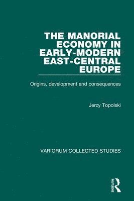 The Manorial Economy in Early-Modern East-Central Europe 1