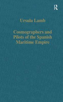Cosmographers and Pilots of the Spanish Maritime Empire 1