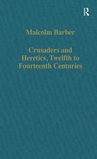 bokomslag Crusaders and Heretics, Twelfth to Fourteenth Centuries