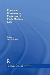 bokomslag European Commercial Expansion in Early Modern Asia