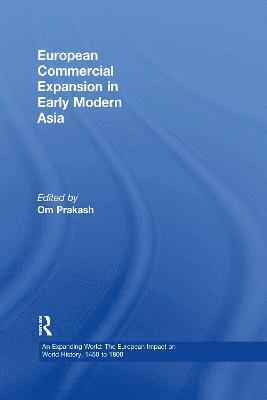 bokomslag European Commercial Expansion in Early Modern Asia