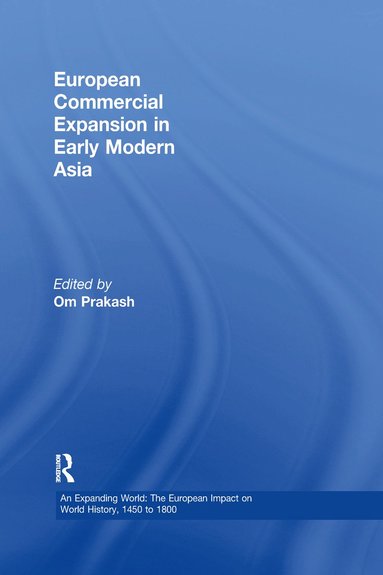 bokomslag European Commercial Expansion in Early Modern Asia