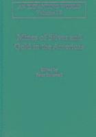 Peter Bakewell - Mines of Silver and Gold in the Americas, Inbunden