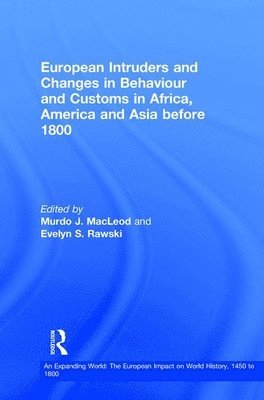 European Intruders and Changes in Behaviour and Customs in Africa, America and Asia before 1800 1