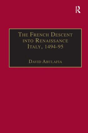 David Abulafia - French Descent into Renaissance Italy, 1494–95, Inbunden