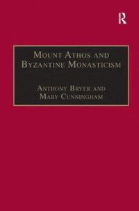 bokomslag Mount Athos and Byzantine Monasticism