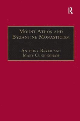Mount Athos and Byzantine Monasticism 1