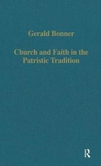 bokomslag Church and Faith in the Patristic Tradition