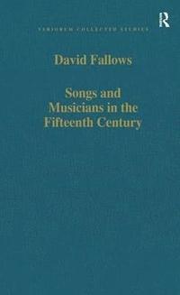 bokomslag Songs and Musicians in the Fifteenth Century