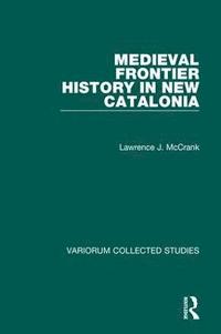 bokomslag Medieval Frontier History in New Catalonia