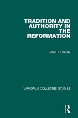 Tradition and Authority in the Reformation 1