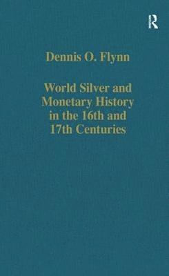 World Silver and Monetary History in the 16th and 17th Centuries