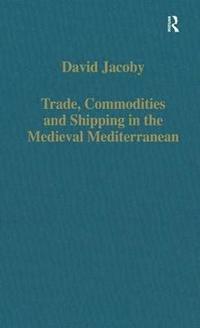 bokomslag Trade, Commodities and Shipping in the Medieval Mediterranean