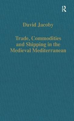 Trade, Commodities and Shipping in the Medieval Mediterranean 1