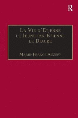 bokomslag La Vie d'Etienne le Jeune par tienne le Diacre