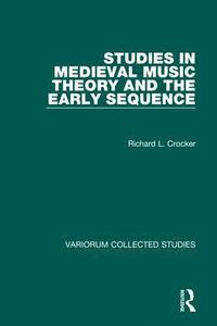 bokomslag Studies in Medieval Music Theory and the Early Sequence