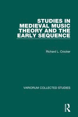 Studies in Medieval Music Theory and the Early Sequence 1