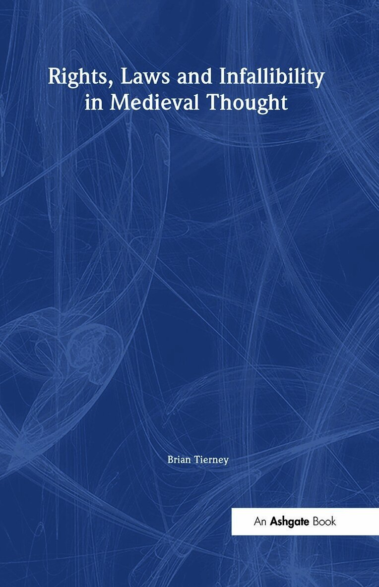 Rights, Laws and Infallibility in Medieval Thought