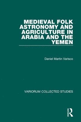 Medieval Folk Astronomy and Agriculture in Arabia and the Yemen 1