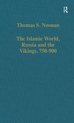 bokomslag The Islamic World, Russia and the Vikings, 750900