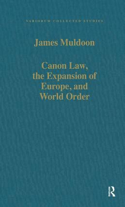 James Muldoon - Canon Law, the Expansion of Europe, and World Order, Inbunden