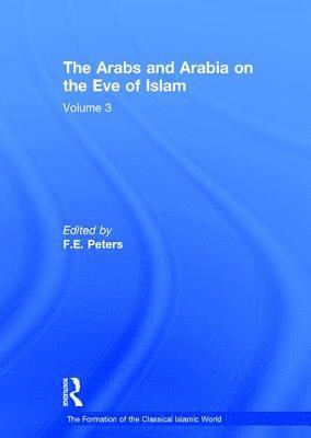 The Arabs and Arabia on the Eve of Islam 1