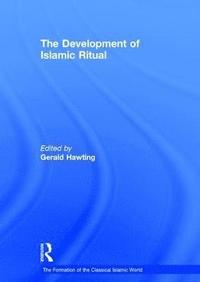 bokomslag The Development of Islamic Ritual