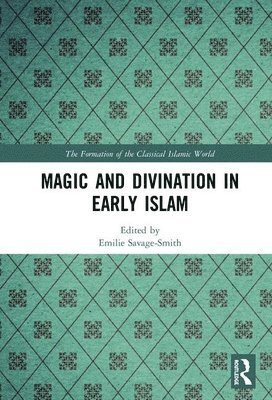 Magic and Divination in Early Islam 1