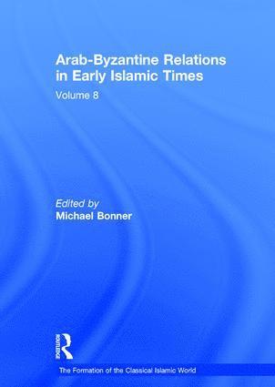 bokomslag Arab-Byzantine Relations in Early Islamic Times