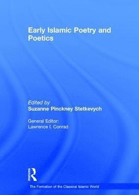 Early Islamic Poetry and Poetics 1