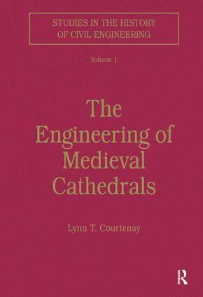 Lynn Courtenay - Engineering of Medieval Cathedrals, Inbunden