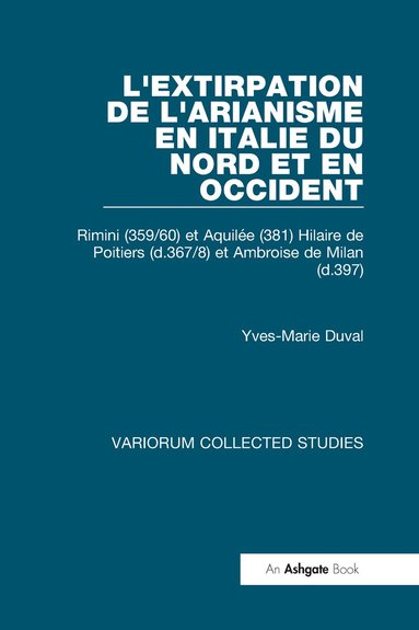 bokomslag L'extirpation de l'Arianisme en Italie du Nord et en Occident