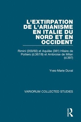 L'extirpation de l'Arianisme en Italie du Nord et en Occident 1