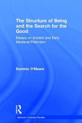 Dominic O'Meara - Structure of Being and the Search for the Good, Inbunden