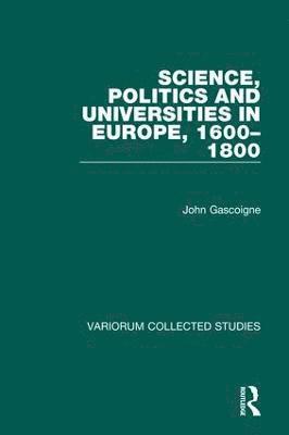 Science, Politics and Universities in Europe, 16001800 1
