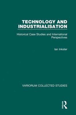 Ian Inkster - Technology and Industrialisation, Inbunden