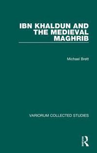 bokomslag Ibn Khaldun and the Medieval Maghrib