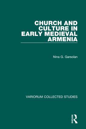 Nina G. Garsoïan - Church and Culture in Early Medieval Armenia, Inbunden