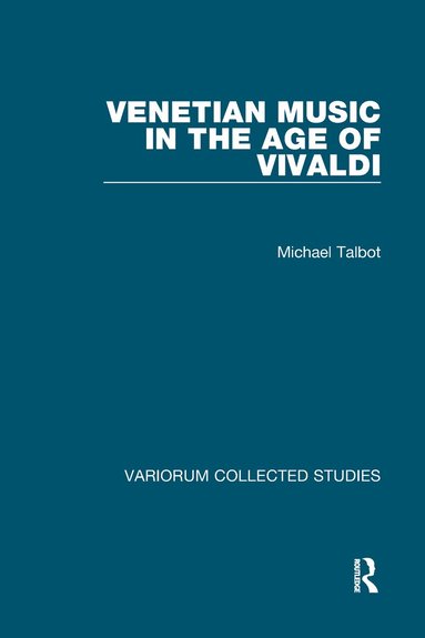 Michael Talbot - Venetian Music in the Age of Vivaldi, Inbunden
