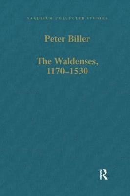 Peter Biller - Waldenses, 1170–1530, Inbunden