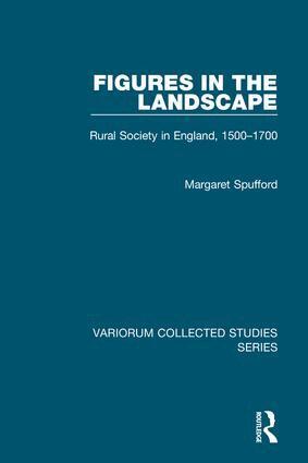 Margaret Spufford - Figures in the Landscape, Inbunden