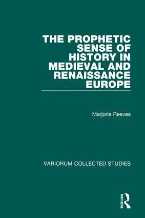 Marjorie Reeves - Prophetic Sense of History in Medieval and Renaissance Europe, Inbunden