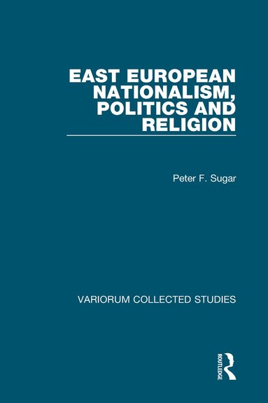 bokomslag East European Nationalism, Politics and Religion