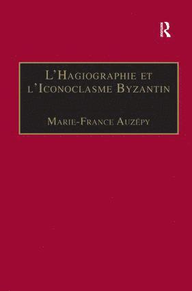 bokomslag L'Hagiographie et l'Iconoclasme Byzantin