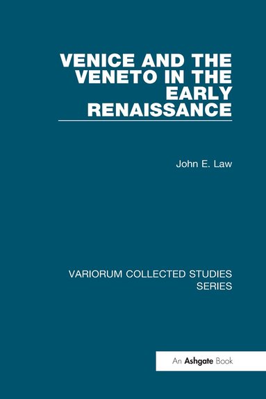John E. Law - Venice and the Veneto in the Early Renaissance, Inbunden