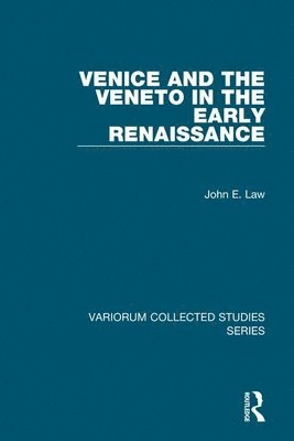 John E. Law - Venice and the Veneto in the Early Renaissance, Inbunden