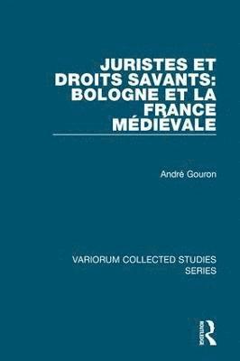 bokomslag Juristes et droits savants: Bologne et la France Mdival