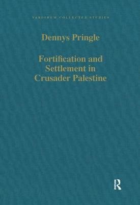 Fortification and Settlement in Crusader Palestine 1