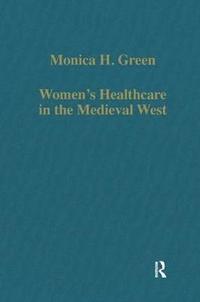 bokomslag Womens Healthcare in the Medieval West